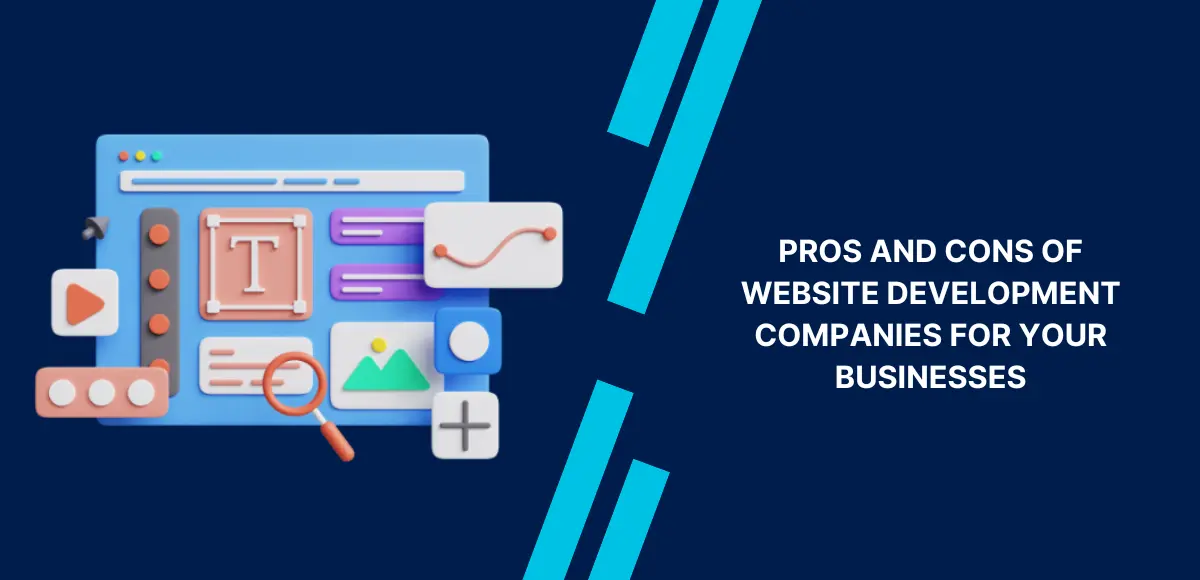 Pros and cons of website development companies